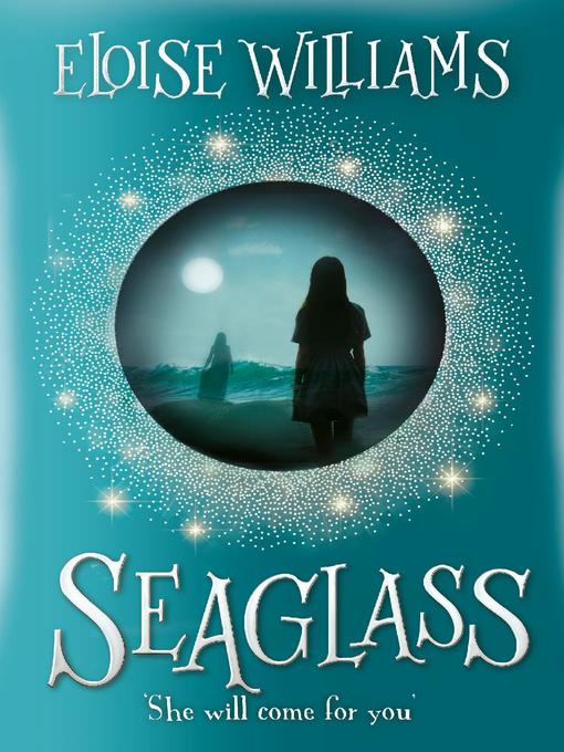 Title details for Seaglass by Eloise Williams - Available